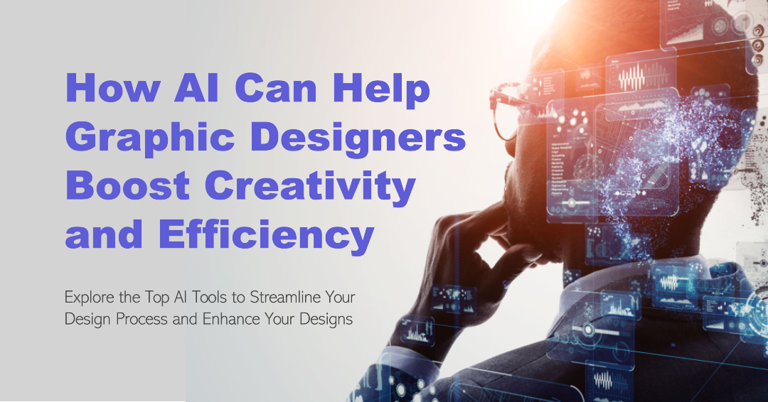 How AI Can Help Graphic Designers Boost Creativity and Efficiency ...